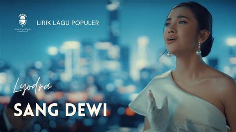 youtube lagu sang dewi lyodra